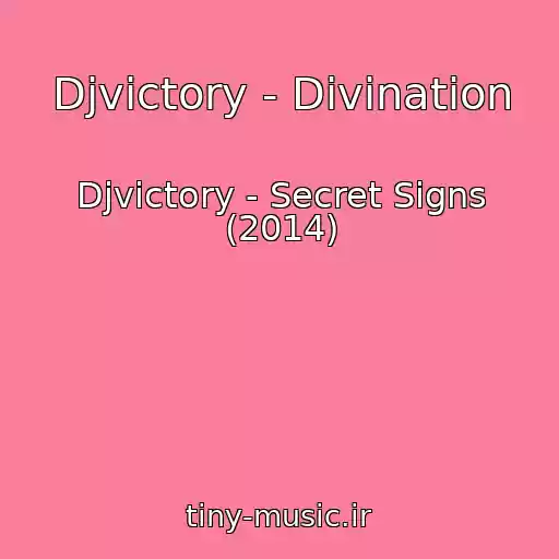 کاور آهنگ Djvictory - Divination از Djvictory - Secret Signs (2014)