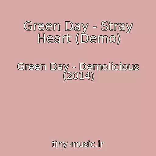 کاور آهنگ Green Day - Stray Heart (Demo) از Green Day - Demolicious (2014)