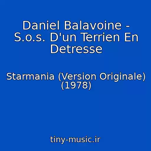 کاور آهنگ Daniel Balavoine - S.o.s. D'un Terrien En Detresse از Starmania (Version Originale) (1978)