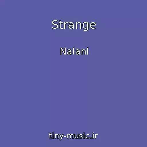 کاور آهنگ Strange از Nalani