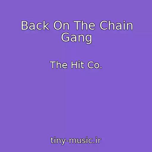 کاور آهنگ Back On The Chain Gang از The Hit Co.