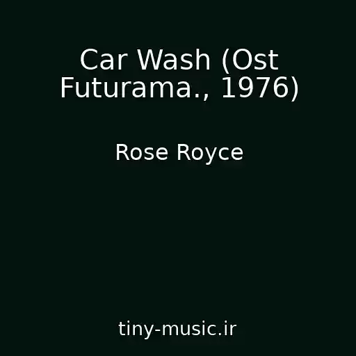 کاور آهنگ Car Wash (Ost Futurama., 1976) از Rose Royce