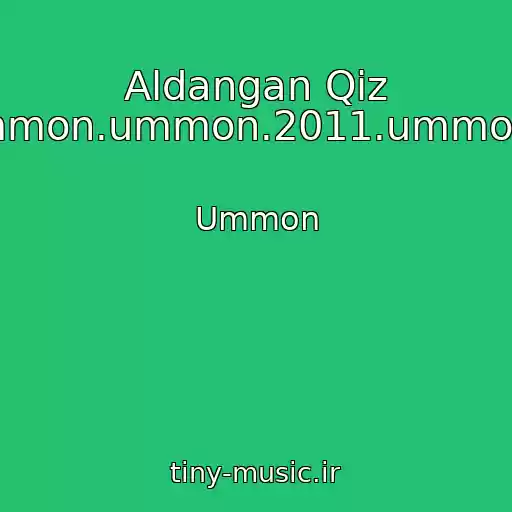 کاور آهنگ Aldangan Qiz Ummon.ummon.2011.ummon@ از Ummon