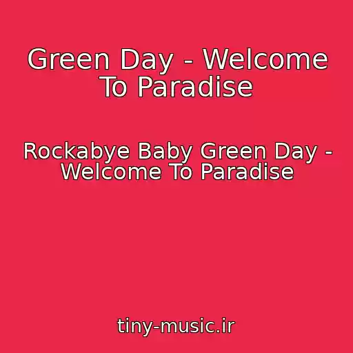 کاور آهنگ Green Day - Welcome To Paradise از Rockabye Baby Green Day - Welcome To Paradise