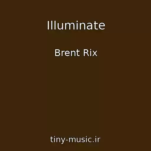 کاور آهنگ Illuminate از Brent Rix