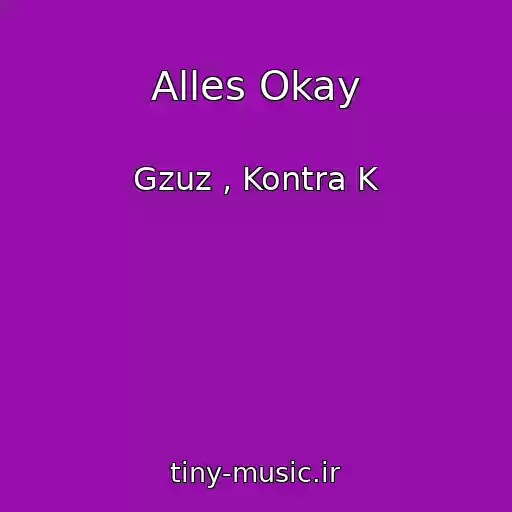 کاور آهنگ Alles Okay از Gzuz , Kontra K