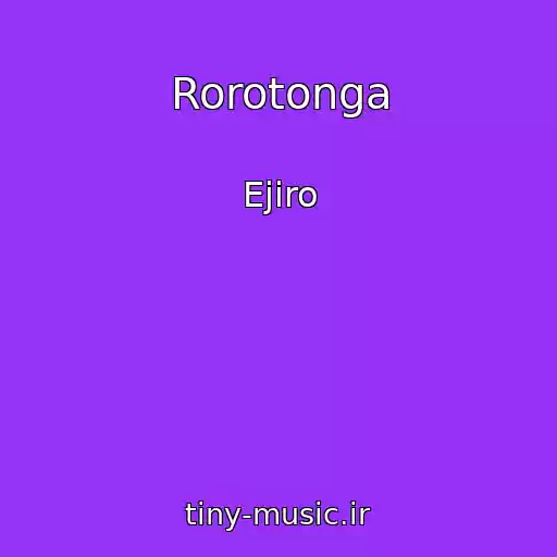 کاور آهنگ Rorotonga از Ejiro