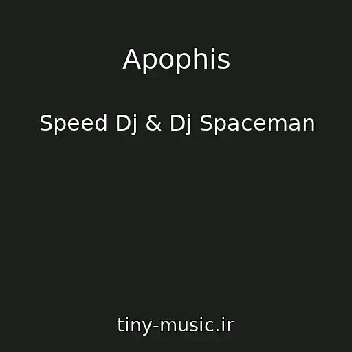 کاور آهنگ Apophis از Speed Dj & Dj Spaceman