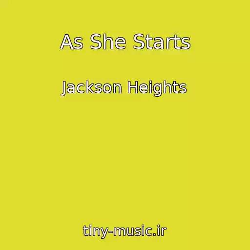 کاور آهنگ As She Starts از Jackson Heights
