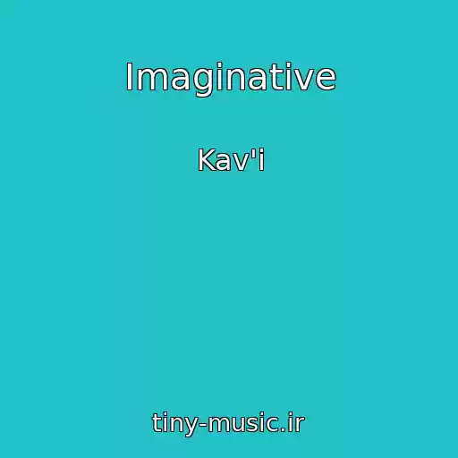 کاور آهنگ Imaginative از Kav'i
