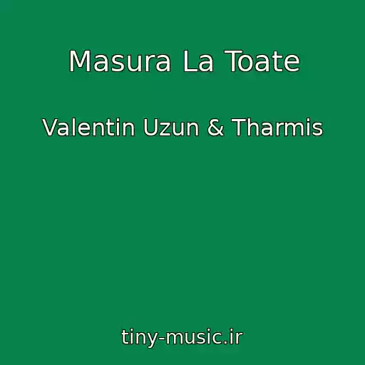 کاور آهنگ Masura La Toate از Valentin Uzun & Tharmis