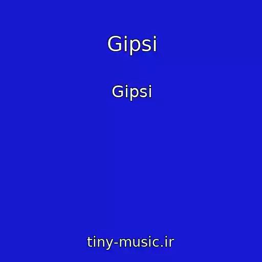 کاور آهنگ Gipsi از Gipsi