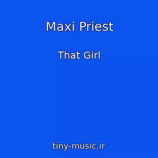 کاور آهنگ Maxi Priest از That Girl
