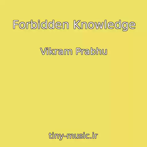 کاور آهنگ Forbidden Knowledge از Vikram Prabhu