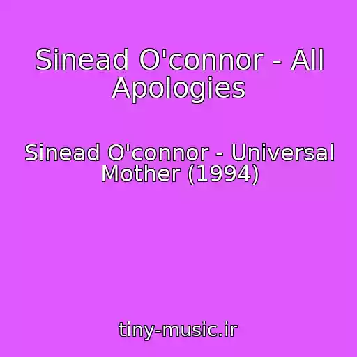 کاور آهنگ Sinead O'connor - All Apologies از Sinead O'connor - Universal Mother (1994)