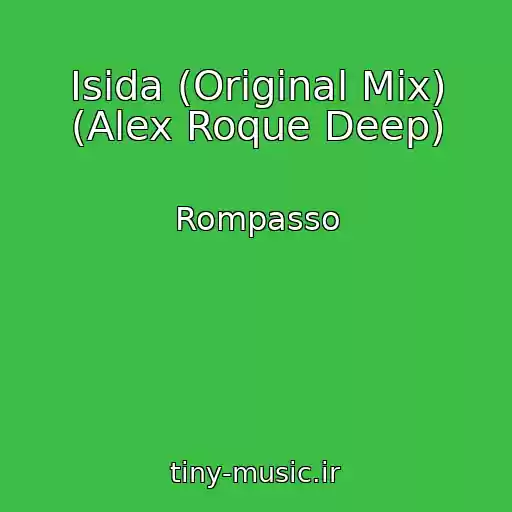 کاور آهنگ Isida (Original Mix) (Alex Roque Deep) از Rompasso