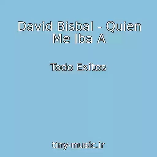 کاور آهنگ David Bisbal - Quien Me Iba A از Todo Exitos