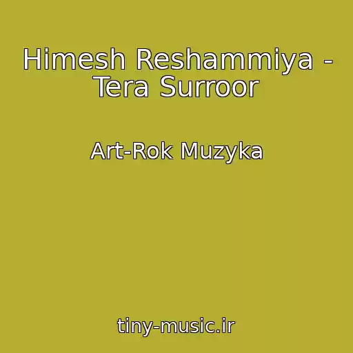 کاور آهنگ Himesh Reshammiya - Tera Surroor از Art-Rok Muzyka
