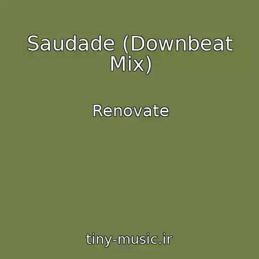 کاور آهنگ Saudade (Downbeat Mix) از Renovate