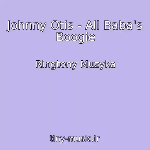 کاور آهنگ Johnny Otis - Ali Baba's Boogie از Ringtony Muzyka