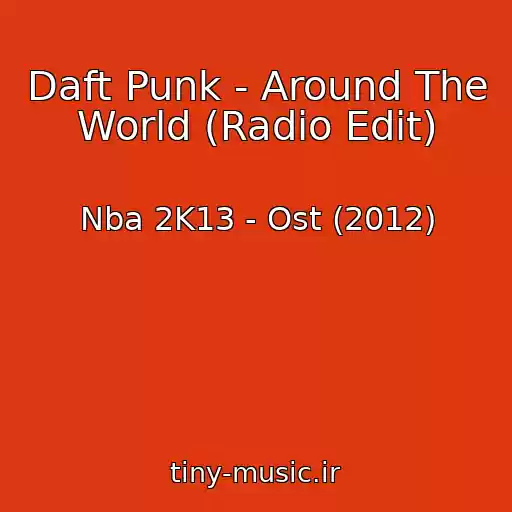 کاور آهنگ Daft Punk - Around The World (Radio Edit) از Nba 2K13 - Ost (2012)