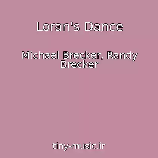 کاور آهنگ Loran's Dance از Michael Brecker, Randy Brecker