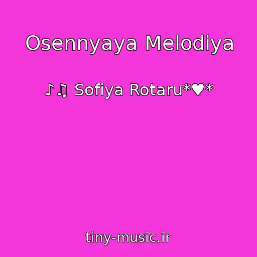 کاور آهنگ Osennyaya Melodiya از ♪♫ Sofiya Rotaru*♥*