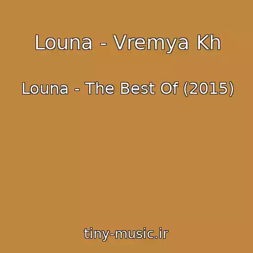 کاور آهنگ Louna - Vremya Kh از Louna - The Best Of (2015)