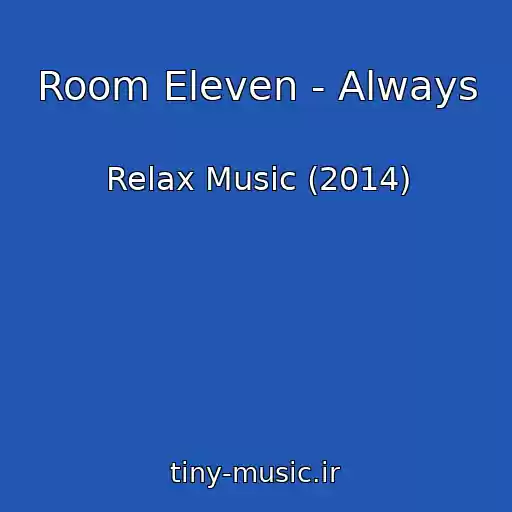 کاور آهنگ Room Eleven - Always از Relax Music (2014)