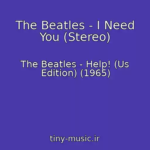 کاور آهنگ The Beatles - I Need You (Stereo) از The Beatles - Help! (Us Edition) (1965)