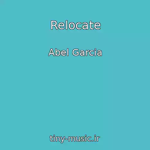 کاور آهنگ Relocate از Abel Garcia