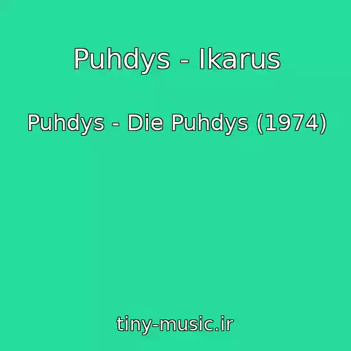 کاور آهنگ Puhdys - Ikarus از Puhdys - Die Puhdys (1974)