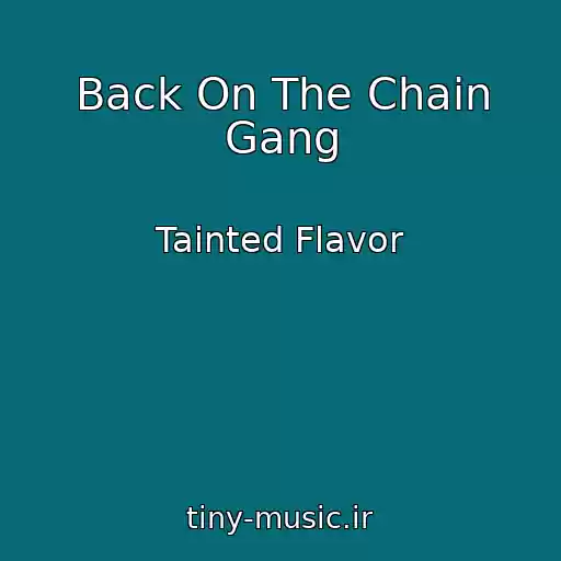 کاور آهنگ Back On The Chain Gang از Tainted Flavor