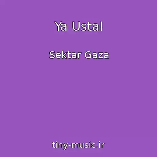 کاور آهنگ Ya Ustal از Sektar Gaza