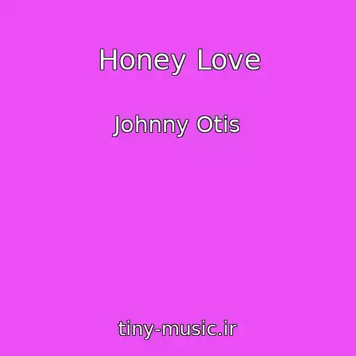 کاور آهنگ Honey Love از Johnny Otis