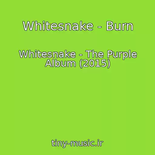 کاور آهنگ Whitesnake - Burn از Whitesnake - The Purple Album (2015)