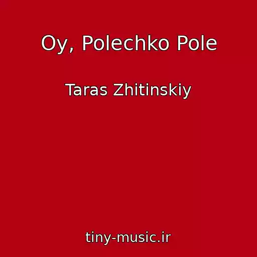 کاور آهنگ Oy, Polechko Pole از Taras Zhitinskiy