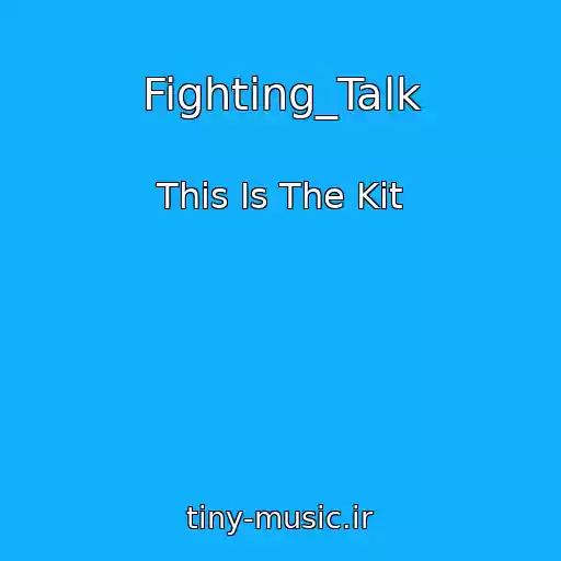 کاور آهنگ Fighting_Talk از This Is The Kit