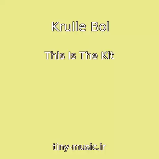 کاور آهنگ Krulle Bol از This Is The Kit