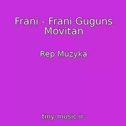 کاور آهنگ Frani - Frani Guguns Movitan از Rep Muzyka