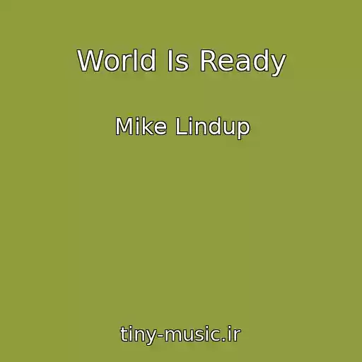 کاور آهنگ World Is Ready از Mike Lindup