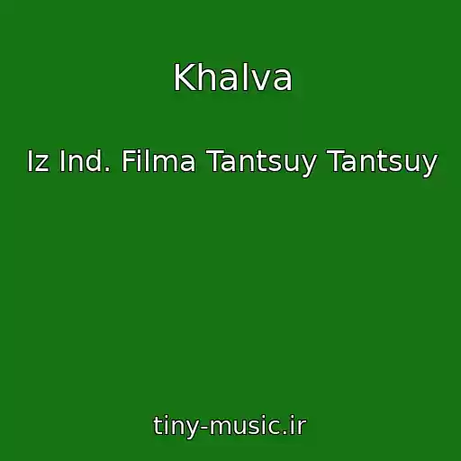 کاور آهنگ Khalva از Iz Ind. Filma Tantsuy Tantsuy