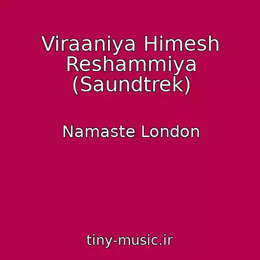 کاور آهنگ Viraaniya Himesh Reshammiya (Saundtrek) از Namaste London