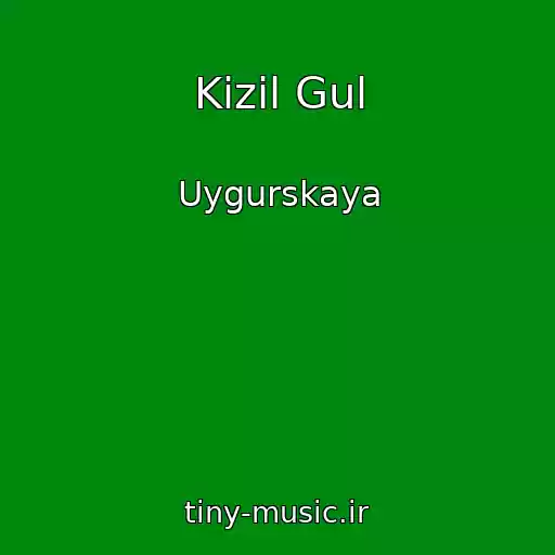 کاور آهنگ Kizil Gul از Uygurskaya