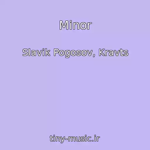 کاور آهنگ Minor از Slavik Pogosov, Kravts