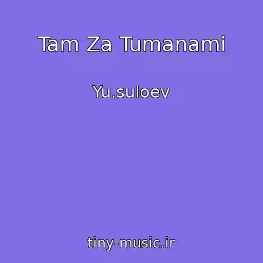 کاور آهنگ Tam Za Tumanami از Yu.suloev