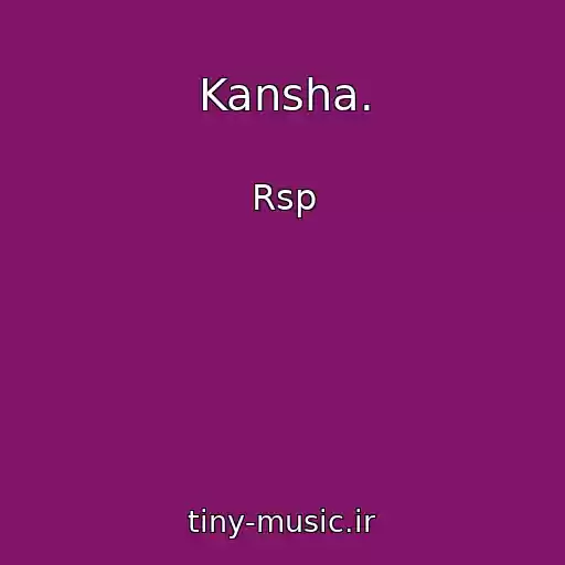 کاور آهنگ Kansha. از Rsp