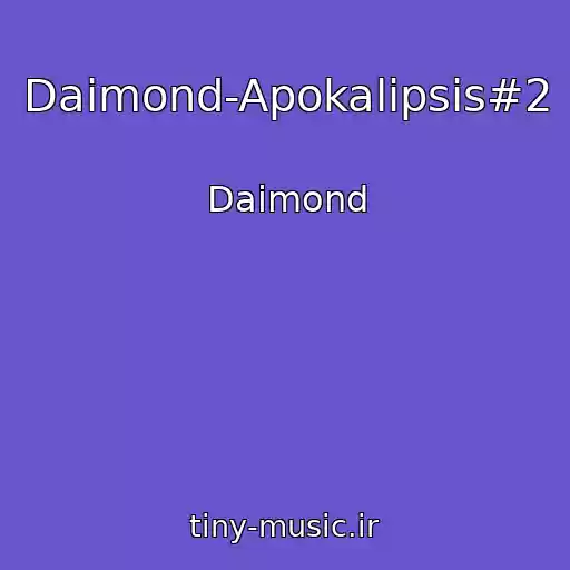 کاور آهنگ Daimond-Apokalipsis#2 از Daimond