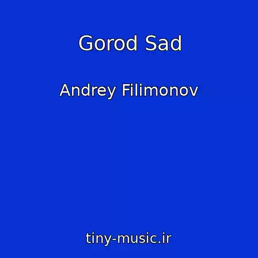 کاور آهنگ Gorod Sad از Andrey Filimonov