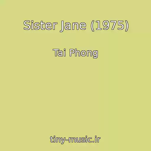 کاور آهنگ Sister Jane (1975) از Tai Phong